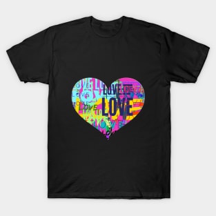 Love Heart Love Loving Motivation Inspiration Quote T-Shirt